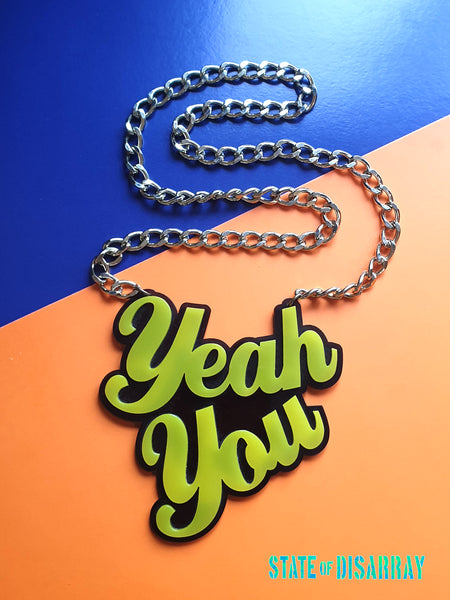 Yeah You - Choose your colours - Statement Acrylic Necklace